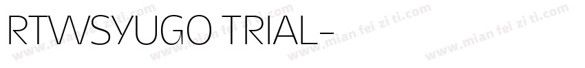 RTWSYUGO TRIAL字体转换